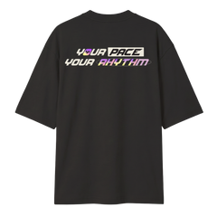 YOUR PACE YOUR RHYTHM OVERSIZED TEE (UNISEX)
